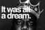 It was all a Dream